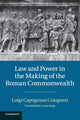 Book cover of: Law and Power in the Making of the Roman Commonwealth. By: Luigi Capogrossi Colognesi