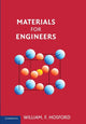Book cover of: Materials for Engineers. By: William F. Hosford