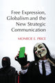 Book cover of: Free Expression, Globalism, and the New Strategic Communication. By: Monroe E. Price