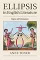 Book cover of: Ellipsis in English Literature. By: Anne Toner