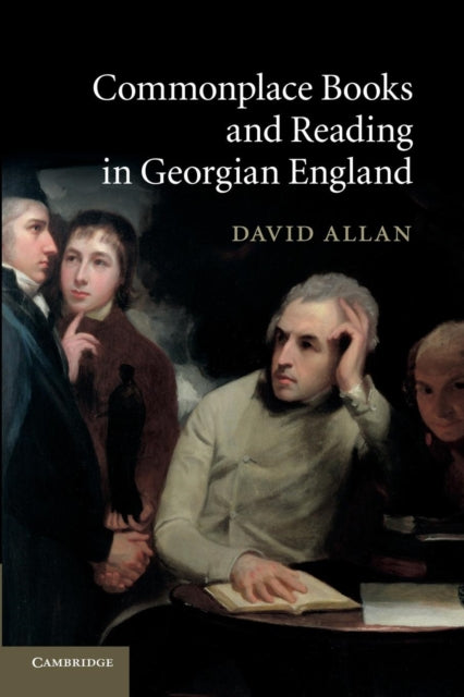 Book cover of: Commonplace Books and Reading in Georgian England. By: David Allan