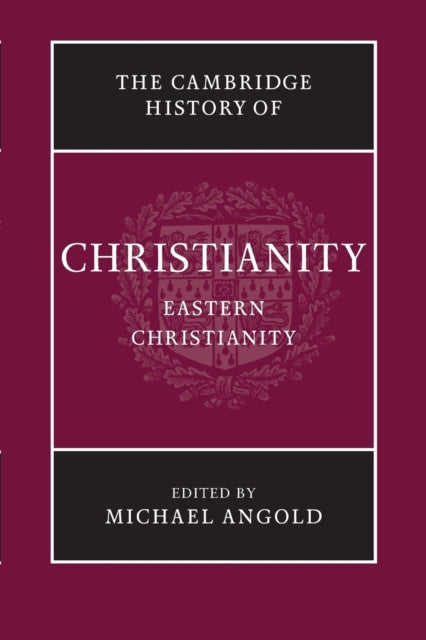 Book cover of: Cambridge History of Christianity. By: Michael Angold