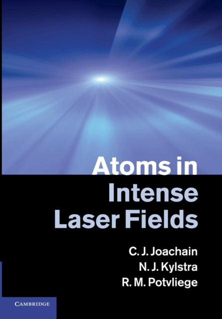 Book cover of: Atoms in Intense Laser Fields. By: C. J. Joachain