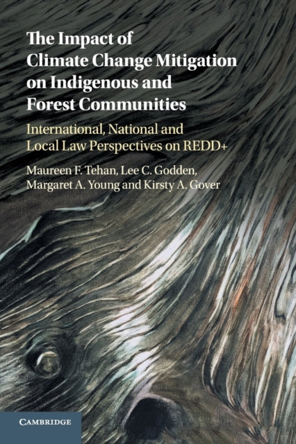 Book cover of: Impact of Climate Change Mitigation on Indigenous and Forest Communities. By: Maureen F. Tehan