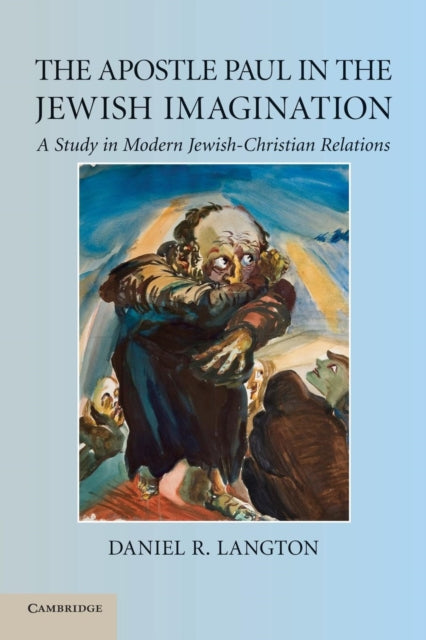 Book cover of: Apostle Paul in the Jewish Imagination. By: Daniel R. Langton