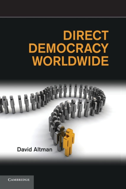Book cover of: Direct Democracy Worldwide. By: David Altman