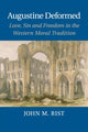 Book cover of: Augustine Deformed. By: John M. Rist