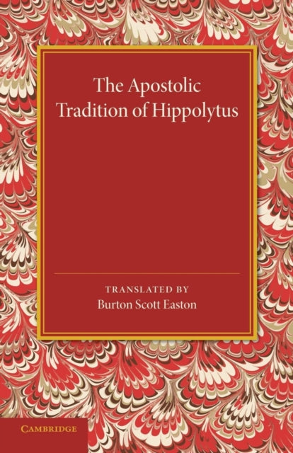 Book cover of: Apostolic Tradition of Hippolytus. By: Burton Scott Easton