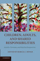 Book cover of: Children, Adults, and Shared Responsibilities. By: Marcia J. Bunge