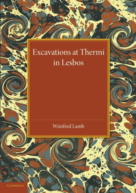 Book cover of: Excavations at Thermi in Lesbos. By: Winifred Lamb