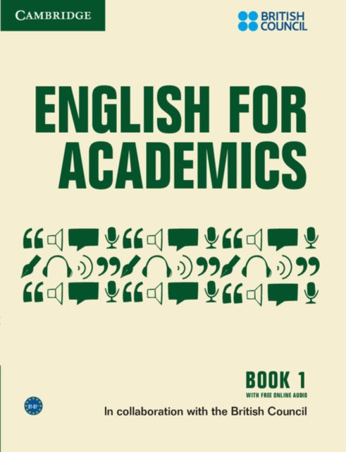 Book cover of: English for Academics 1 Book with Online Audio. By: British Council