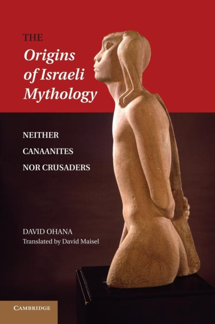 Book cover of: Origins of Israeli Mythology. By: David Ohana