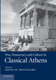 Book cover of: War, Democracy and Culture in Classical Athens. By: David M. Pritchard