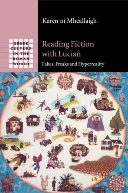 Book cover of: Reading Fiction with Lucian. By: Karen n Mheallaigh