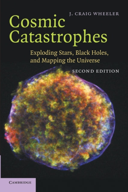 Book cover of: Cosmic Catastrophes. By: J. Craig Wheeler