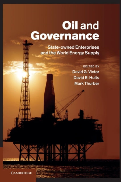 Book cover of: Oil and Governance. By: David G. Victor