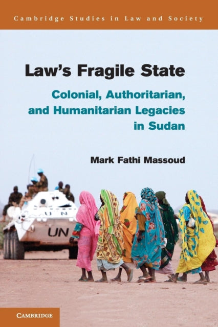 Book cover of: Law's Fragile State. By: Mark Fathi Massoud