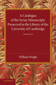 Book cover of: Catalogue of the Syriac Manuscripts Preserved in the Library of the University of Cambridge: Volume 2. By: William Wright