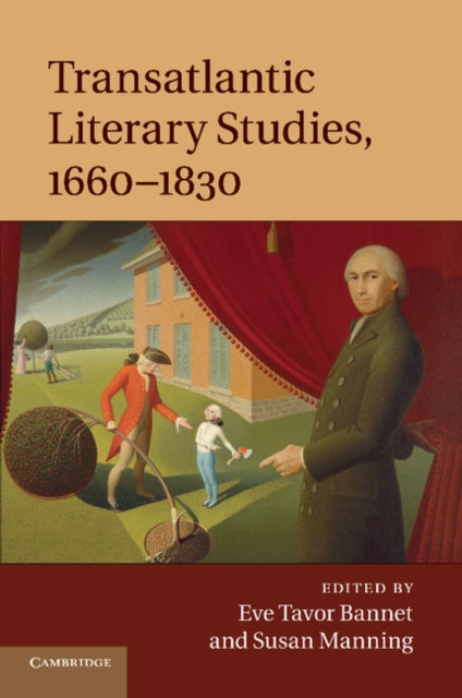 Book cover of: Transatlantic Literary Studies, 1660–1830. By: Eve Tavor Bannet