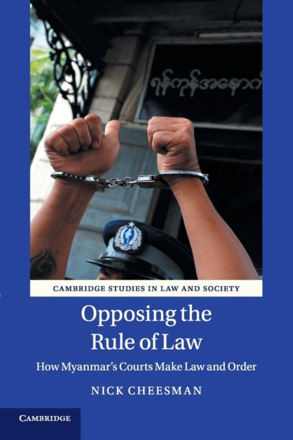 Book cover of: Opposing the Rule of Law. By: Nick Cheesman