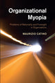 Book cover of: Organizational Myopia. By: Maurizio Catino