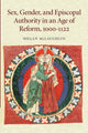 Book cover of: Sex, Gender, and Episcopal Authority in an Age of Reform, 1000–1122. By: Megan McLaughlin
