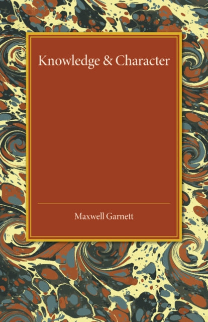 Book cover of: Knowledge and Character. By: Maxwell Garnett