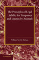 Book cover of: Principles of Legal Liability for Trespasses and Injuries by Animals. By: William Newby Robson