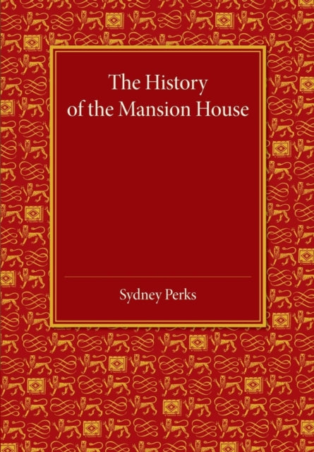 Book cover of: History of the Mansion House. By: Sydney Perks