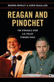 Book cover of: Reagan and Pinochet. By: Morris H. Morley