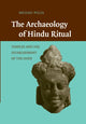 Book cover of: Archaeology of Hindu Ritual. By: Michael Willis