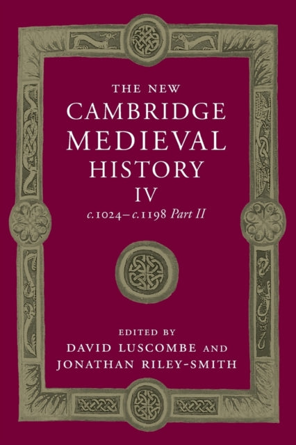 Book cover of: New Cambridge Medieval History: Volume 4, c.1024-c.1198, Part 2. By: David Luscombe
