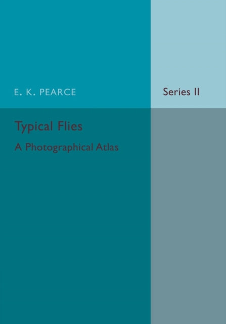 Book cover of: Typical Flies: Volume 2. By: E. K. Pearce