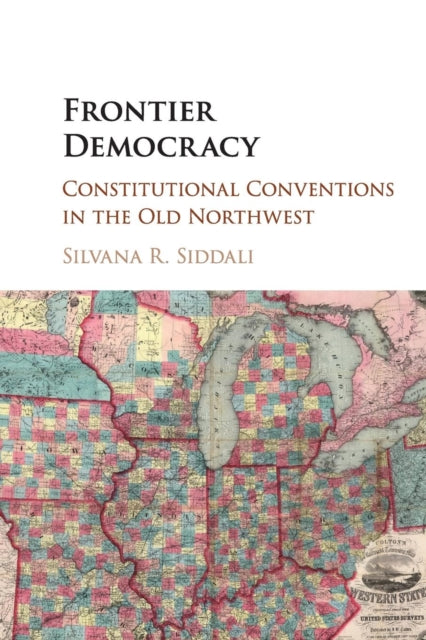 Book cover of: Frontier Democracy. By: Silvana R. Siddali
