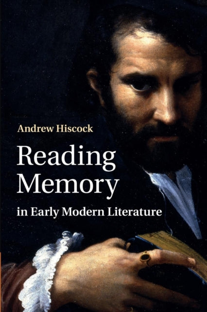 Book cover of: Reading Memory in Early Modern Literature. By: Andrew Hiscock