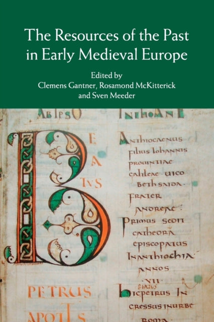 Book cover of: Resources of the Past in Early Medieval Europe. By: Clemens Gantner