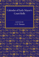Book cover of: Calendar of Early Mayor's Court Rolls. By: A. H. Thomas