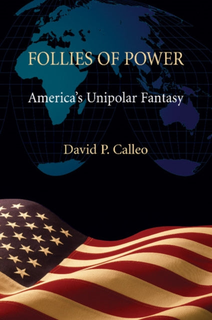 Book cover of: Follies of Power. By: David P. Calleo