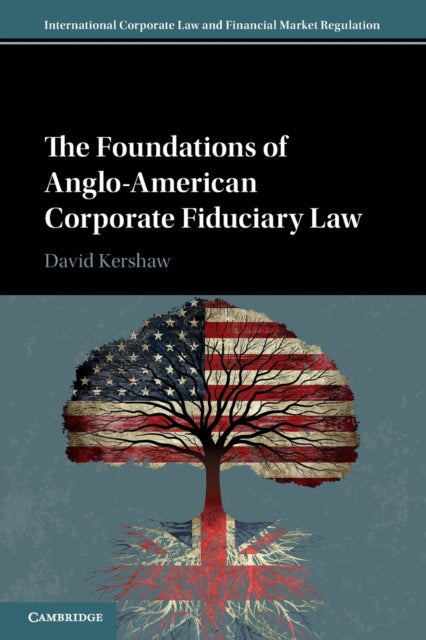 Book cover of: Foundations of Anglo-American Corporate Fiduciary Law. By: David Kershaw