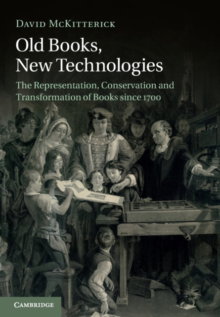 Book cover of: Old Books, New Technologies. By: David McKitterick