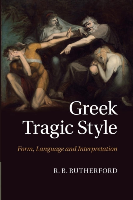 Book cover of: Greek Tragic Style. By: R. B. Rutherford