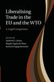 Book cover of: Liberalising Trade in the EU and the WTO. By: Sanford E. Gaines