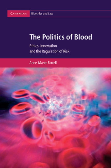 Book cover of: Politics of Blood. By: Anne-Maree Farrell