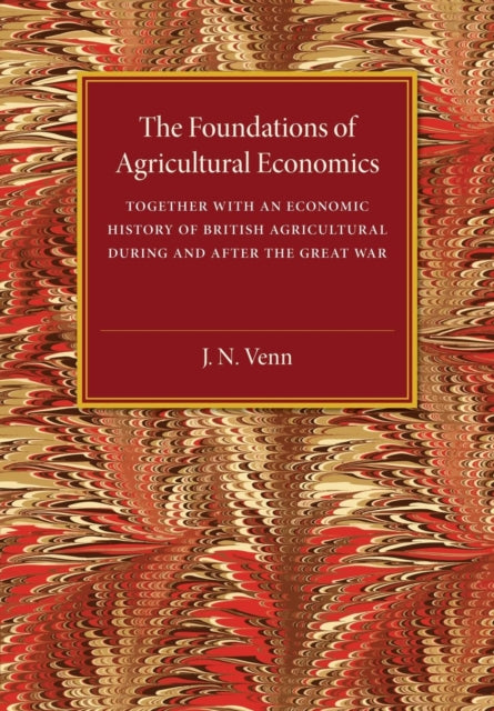 Book cover of: Foundations of Agricultural Economics. By: J. A. Venn