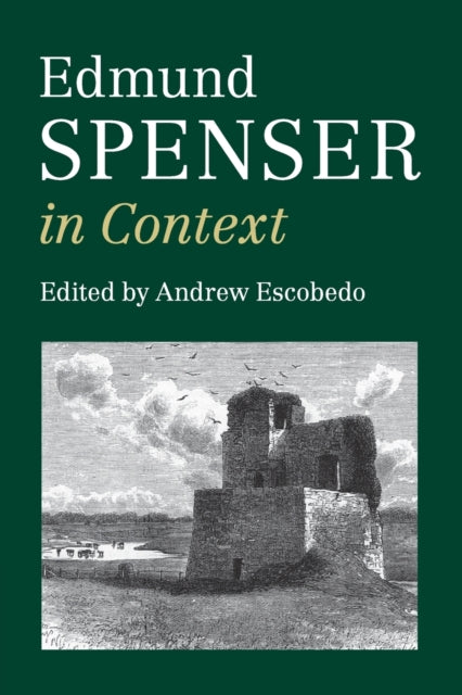 Book cover of: Edmund Spenser in Context. By: Andrew Escobedo