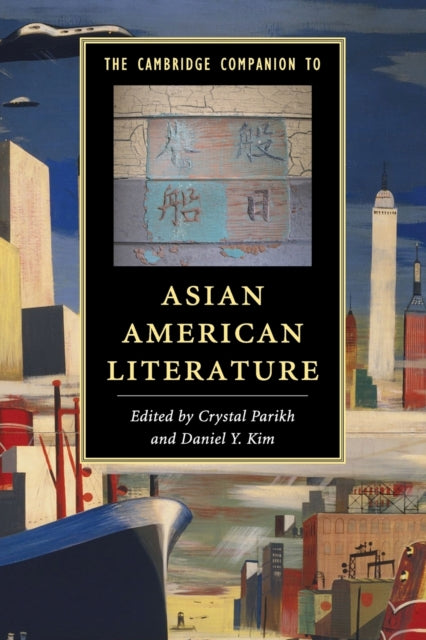 Book cover of: Cambridge Companion to Asian American Literature. By: Crystal Parikh