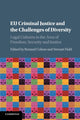Book cover of: EU Criminal Justice and the Challenges of Diversity