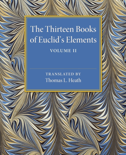 Book cover of: Thirteen Books of Euclid's Elements: Volume 2, Books III-IX. By: Thomas Little Heath