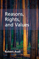 Book cover of: Reasons, Rights, and Values. By: Robert Audi