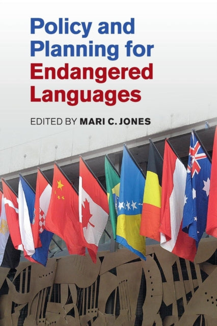 Book cover of: Policy and Planning for Endangered Languages. By: Mari C. Jones